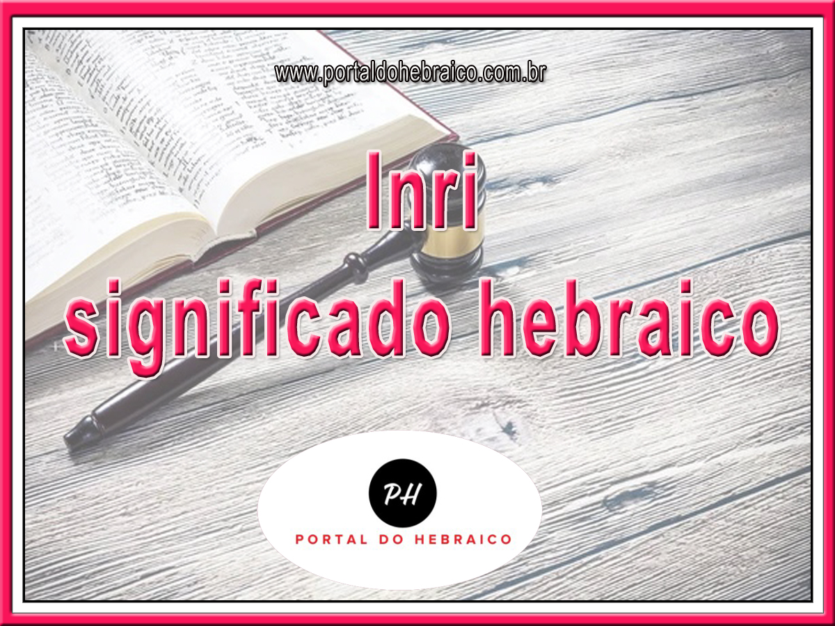 Inri significado hebraico