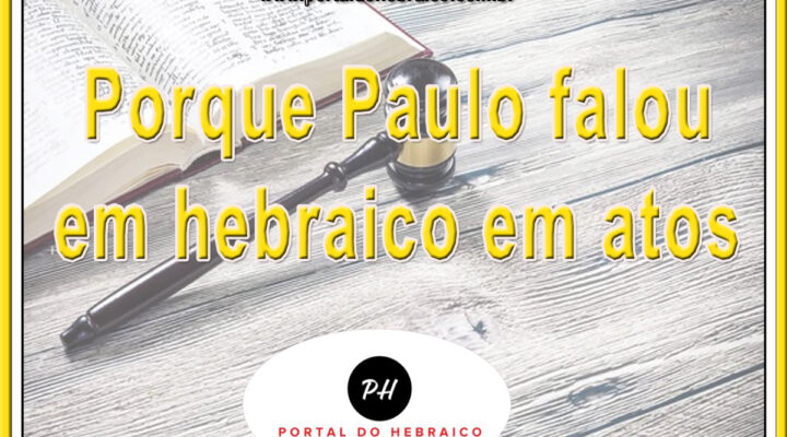 Porque paulo falou em hebraico em atos