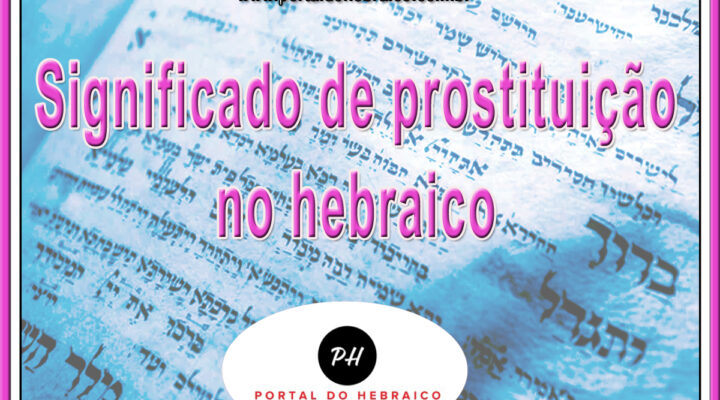 Significado de prostituição no hebraico