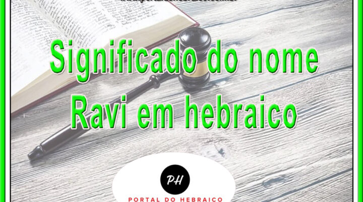 Significado do nome Ravi em hebraico