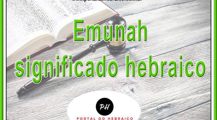 Emunah significado hebraico